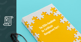 The CISOs Handbook for Certificate Management Part I